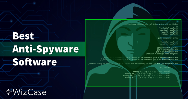 9 cei mai buni anti-spyware în 2026 (eliminare & protecție)