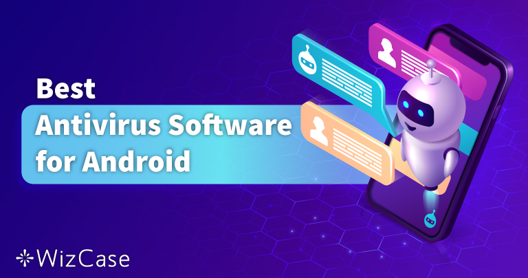Cele mai bune antivirusuri pentru Android 2026: mobil/tabletă
