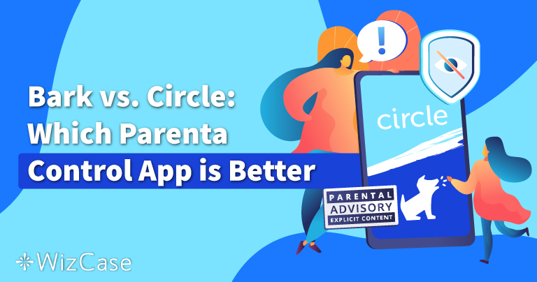 Bark vs Circle: Ce control parental este cel mai bun &icirc;n 2026?
